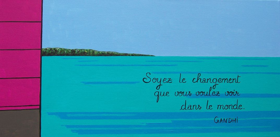 Soyez le changement…